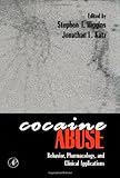 Cocaine Abuse: Behavior, Pharmacology, and Clinical Applications