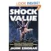 Shock Value: How a Few Eccentric Outsiders Gave Us Nightmares, Conquered Hollywood, and Invented Modern Horror