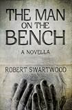 The Man on the Bench (Novella): A Tale of Suspense