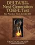 Delta's Key to the Next Generation TOEFL Test: Six Practice Tests for the iBT