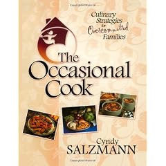 The Occasional Cook: Culinary Strategies for Over-committed Families