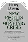 New Profits From The Monetary Crisis