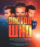 The who's who of Doctor Who : a Whovian guide to friends, foes, villains, monsters, and companions to the good Doctor