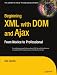 Beginning XML with DOM and Ajax: From Novice to Professional (Beginning: From Novice to Professional)