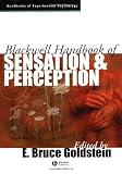 Blackwell Handbook of Sensation and Perception (Blackwell Handbooks of Experimental Psychology)