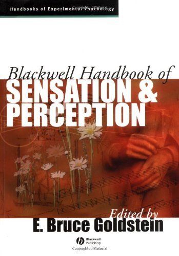 The Blackwell Handbook of Sensation and Perception (Blackwell Handbooks of Experimental Psychology)