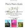 Miam-miam-dodo Chemin de R.L. Stevenson et chemin de Saint-Gilles (voie Regordane) : Du Velay au Midi � travers les C�vennes