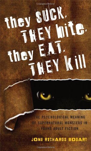 They Suck, They Bite, They Eat, They Kill: The Psychological Meaning of Supernatural Monsters in Young Adult Fiction (Studies in Young Adul