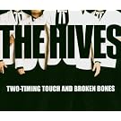 Two-Timing Touch and Broken Bones