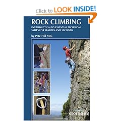 Rock Climbing: Introduction to Essential Technical Skills for Leaders and Seconds (Cicerone Guide)