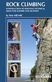 Rock Climbing: Introduction to Essential Technical Skills for Leaders and Seconds (Cicerone Guide)