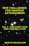 Search : DISCOVER YOUR OWN VARIABLE STAR (NEW CHALLENGES FOR AMAT� ASTRONOMERS)