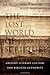 The Lost World of Scripture: Ancient Literary Culture and Biblical Authority (Volume 3) (The Lost World Series)