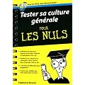 Tester sa culture g�n�rale pour les Nuls