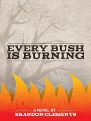 Every Bush Is Burning