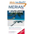 Malediven: Inseln und Atolle - Traumurlaub unter Palmen. Faszinierende Unterwasserwelt - Mit Taucherbrille auf Entdeckungstour (MERIAN live)