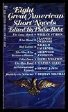 EIGHT (8) GREAT AMERICAN SHORT NOVELS: Bartleby the Scrivener; An International Episode; The Blue Hotel; False Dawn; The Man Who Became a Woman; Red Leaves; Wise Blood; The Long March