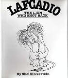 Lafcadio. the Lion Who Shot Back Reprint edition by Shel Silverstein published by HarperCollins (1998) [Hardcover]