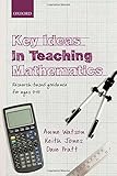 Key ideas in teaching mathematics : research-based guidance for ages 9-19
