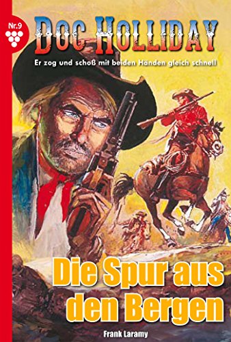 Doc Holliday 9 - Western: Die Spur aus den Bergen (German Edition)