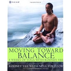 Moving Toward Balance: 8 Weeks of Yoga With Rodney Yee