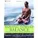 Moving Toward Balance: 8 Weeks of Yoga with Rodney Yee