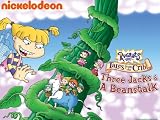 Rugrats: Tales from the Crib: Three Jacks and a Bean Stalk