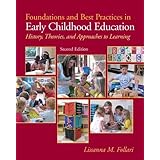 Foundations and Best Practices in Early Childhood Education: History, Theories and Approaches to Learning (with MyEducationLab) (2nd Edition)