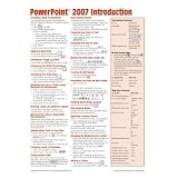 Microsoft PowerPoint 2007 Introduction Quick Reference Guide (Cheat Sheet of Instructions, Tips & Shortcuts - Laminated Card)
