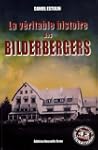 V�ritable Histoire des BILDERBERGERS...