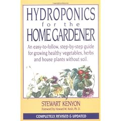 Hydroponics For Home Gardener: Completely Revised & Updated