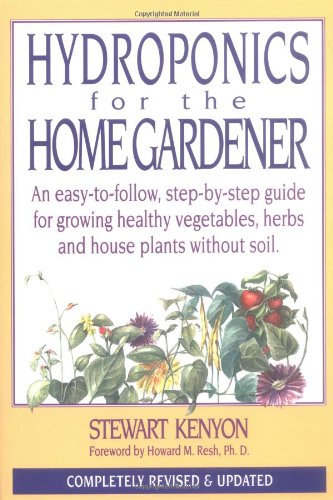 hydroponics for home gardener completely revised and updated gardening