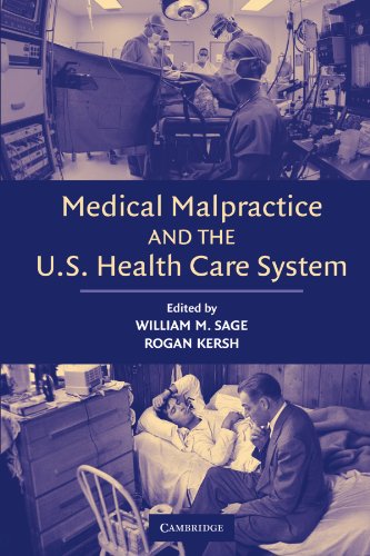 Medical Malpractice and the U.S. Health Care System