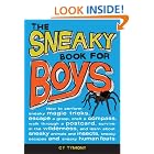 The Sneaky Book for Boys: How to perfom sneaky magic tricks, escape a grasp, craft a c by Cy Tymony