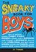 The Sneaky Book for Boys: How to perfom sneaky magic tricks, escape a grasp, craft a c
