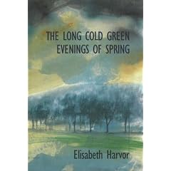 The Long Cold Green Evenings of Spring