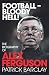 Football-Bloody Hell!: The Biography of Alex Ferguson