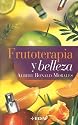 Frutoterapia Y Belleza / Fruittherapy and Beauty (Plus Vitae) (Spanish Edition)