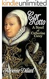 Cor Rotto: A novel of Catherine Carey