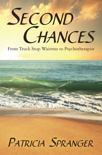Second Chances: From Truck Stop Waitress to Psychotherapist