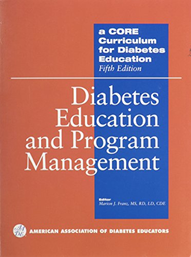 A Core Curriculum for Diabetes Education: Diabetes Education And Program Management