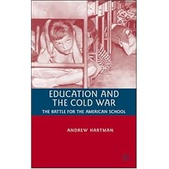Education and the Cold War: The Battle for the American School