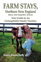 Farm Stays - Northern New England: Your Guide to an Unforgettable Family Vacation