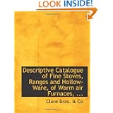 Descriptive Catalogue of Fine Stoves, Ranges and Hollow-Ware, of Warm air Furnaces, ...'