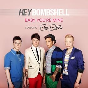 Baby You're Mine by Hey Bombshell x Elise Estrada