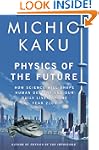 Physics of the Future: How Science Wi...
