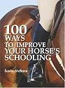 100 Ways to Improve Your Horses Schooling