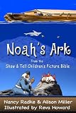 Noahs Ark, Childrens Picture Bible Stories (Show & Tell Bible) (Show & Tell Bible series)