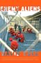 Enemy Aliens: Double Standards And Constitutional Freedoms In The War On Terrorism