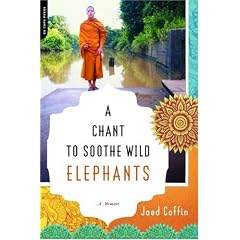 A Chant to Soothe Wild Elephants: A Memoir